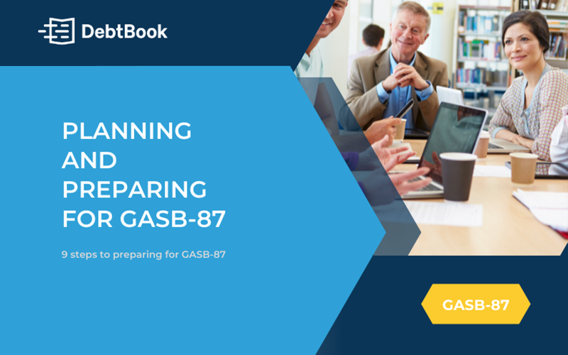 GASB 87 Implementation Guide Planning and Preparation DebtBook